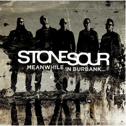 Stone Sour Meanwhile In Burbank...