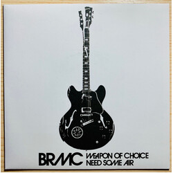 Black Rebel Motorcycle Club Weapon Of Choice / Need Some Air Vinyl