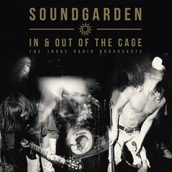 Soundgarden In & Out Of The Cage - The 1990's Radio Broadcasts Vinyl 2 LP