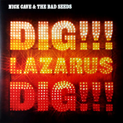 Nick Cave & The Bad Seeds Dig, Lazarus, Dig!!! Vinyl LP