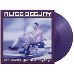 Alice Deejay Who Needs Guitars Anyway? VINYL LP Coloured