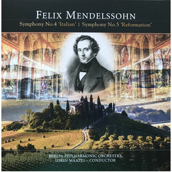 Felix Mendelssohn-Bartholdy / Berliner Philharmoniker / Lorin Maazel Symphony No.4 in A Major, Op. 90 'Italian' / Symphony No.5 in D Major, Op. 107 'R