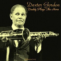 Dexter Gordon Daddy Plays The Horn Vinyl LP