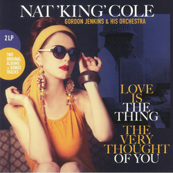 Nat King Cole Love Is The Thing/The Very Thought Of You Vinyl 2 LP