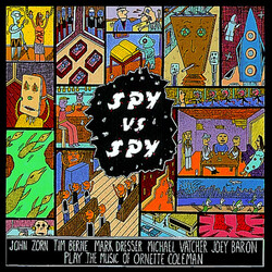John Zorn Spy vs Spy: The Music of Ornette Coleman Vinyl LP