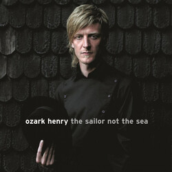 Ozark Henry The Sailor Not The Sea Vinyl LP
