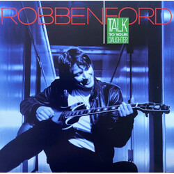 Robben Ford Talk To Your Daughter Vinyl LP