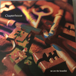 Chapterhouse We Are The Beautiful Vinyl