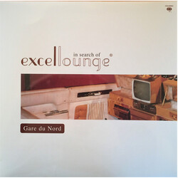 Gare Du Nord In Search Of Excellounge Vinyl LP