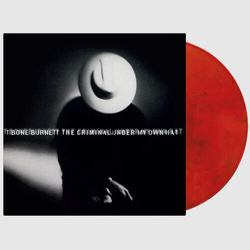 T-Bone Burnett Criminal Under My Own Hat VINYL LP Coloured