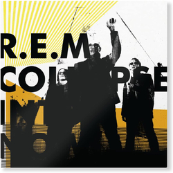 R.E.M. Collapse Into Now VINYL LP/180G