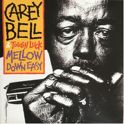 Carey Bell / Tough Luck Mellow Down Easy Vinyl LP