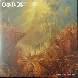 Come To Grief When The World Dies Vinyl LP