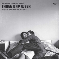 Bob Stanley / Pete Wiggs Three Day Week (When The Lights Went Out 1972-1975)