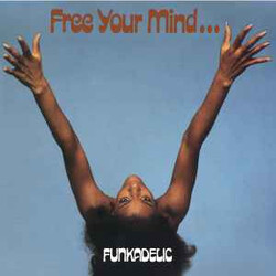 Funkadelic Free Your Mind And Your Ass Will Follow Vinyl LP