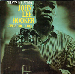 John Lee Hooker That's My Story John Lee Hooker Sings The Blues Vinyl LP