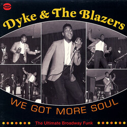 Dyke & The Blazers We Got More Soul (The Ultimate Broadway Funk) Vinyl 2 LP