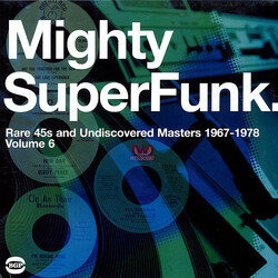 Various Mighty SuperFunk. Rare 45s And Undiscovered Masters 1967-1978 (Volume 6) Vinyl 2 LP