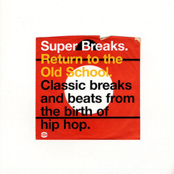 Various Super Breaks. Return To The Old School. Classic Breaks And Beats From The Birth Of Hip-Hop Vinyl 2 LP