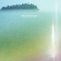 Eros And The Eschaton Weight Of Matter Vinyl LP