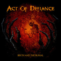 Act Of Defiance Birth And The Burial Vinyl LP