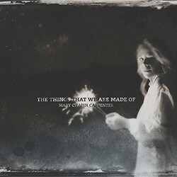 Mary Chapin Carpenter The Things That We Are Made Of