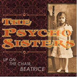Psycho Sisters Up On The Chair, Beatrice Vinyl LP
