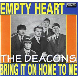 The Deacons (3) Empty Heart / Bring It On Home To Me Vinyl