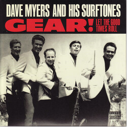 Dave Myers & The Surftones Gear! / Let The Good Times Roll Vinyl