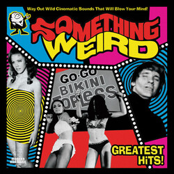 Various Something Weird Greatest Hits!