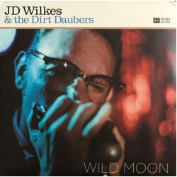 J.D. Wilkes / The Dirt Daubers Wild Moon Vinyl LP