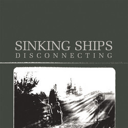 Sinking Ships (2) Disconnecting Vinyl LP