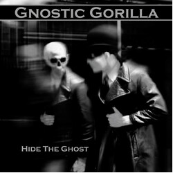 Gnostic Gorilla Hide The Ghost Vinyl