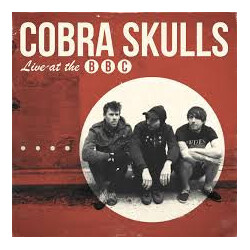 Cobra Skulls Live at the BBC Vinyl