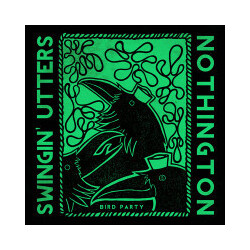 Swingin' Utters / Nothington Bird Party Vinyl