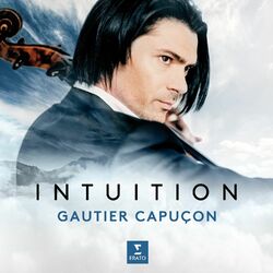 Gautier Capuçon Intuition