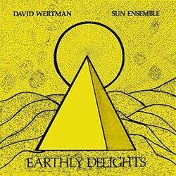 Wertman  David & Sun Ense Earthly Delights Vinyl