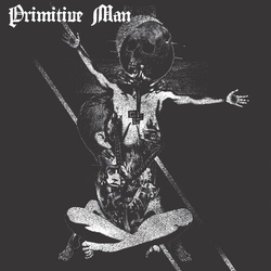 Primitive Man Insurmountable Vinyl