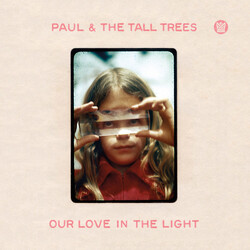Paul & The Tall Trees Our Love In The Light Vinyl LP