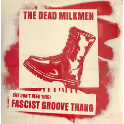 The Dead Milkmen (We Don't Need This) Fascist Groove Thang / A Complicated Faith