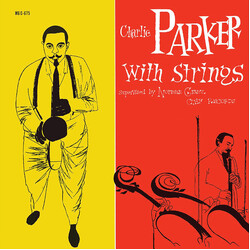 Charlie Parker With Strings Charlie Parker With Strings Vinyl LP