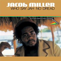 Jacob Miller Who Say Jah No Dread Vinyl