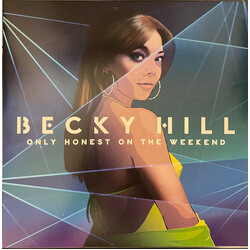 Becky Hill Only Honest On The Weekend Vinyl