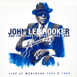John Lee Hooker / The Coast To Coast Blues Band Live At Montreux 1983 & 1990 Vinyl 2 LP