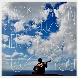Jack Johnson From Here To Now To You Vinyl LP