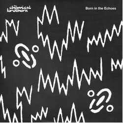 The Chemical Brothers Born In The Echoes