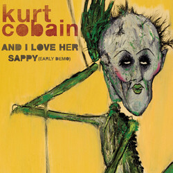 Kurt Cobain And I Love Her/Sappy Vinyl 7" single