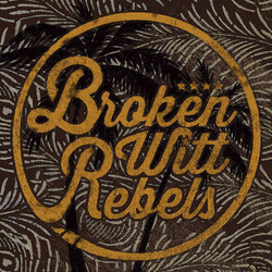 Broken Witt Rebels Broken Witt Rebels Vinyl