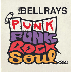 The Bellrays Punk Funk Rock Soul Vol. 2