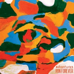 Adventures / Run, Forever Adventures / Run Forever Vinyl